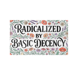 Radicalized_by_Basic_Decency_Sticker_WhiteRecSticker_Flat_H_Mockup.png_15325096