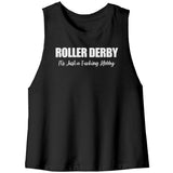 Roller Derby Just a Fucking Hobby Tanks (6 cuts!)